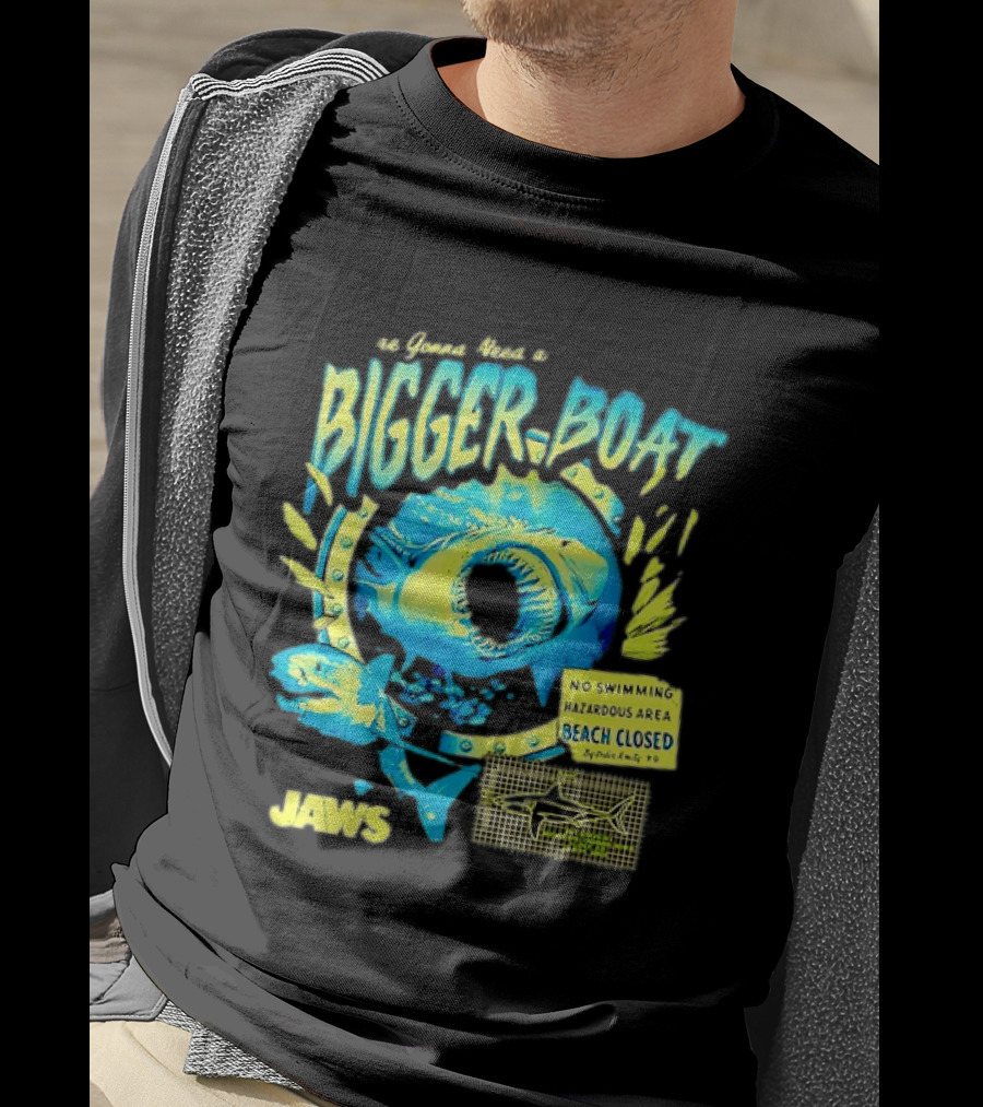 Jaws Bigger Boat No Swimming Hazardous Beach Closed T-Shirt
