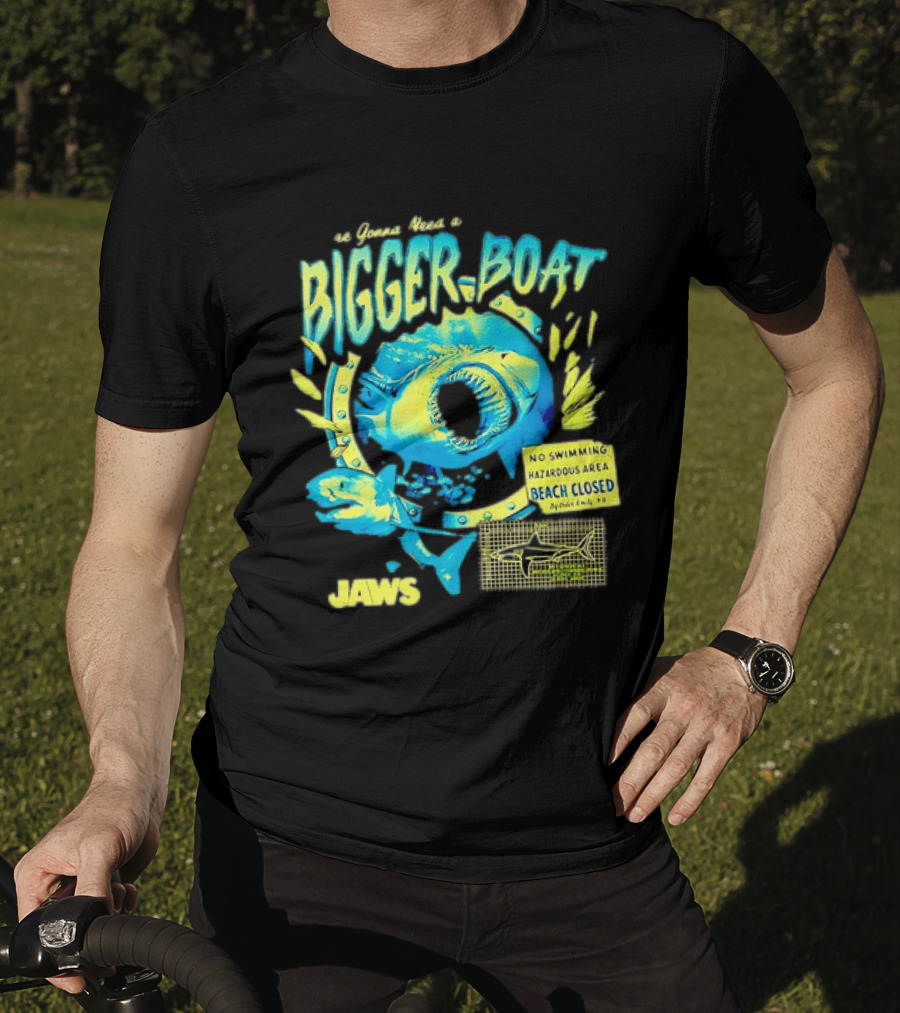 Jaws Bigger Boat No Swimming Hazardous Beach Closed T-Shirt