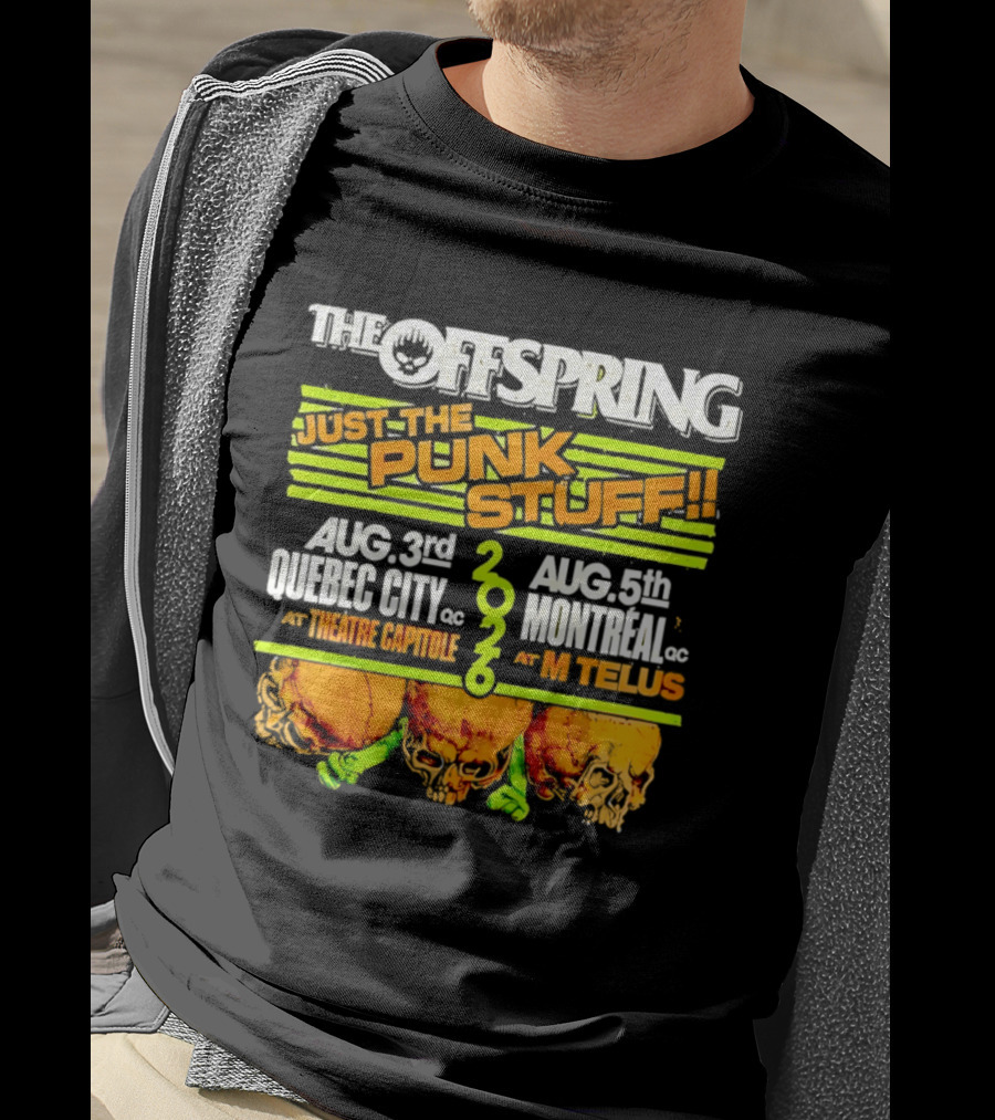 The Offspring Just The Punk Stuff 2026 Quebec City Theatre Capitole Montreal MTelus Tour T-Shirt