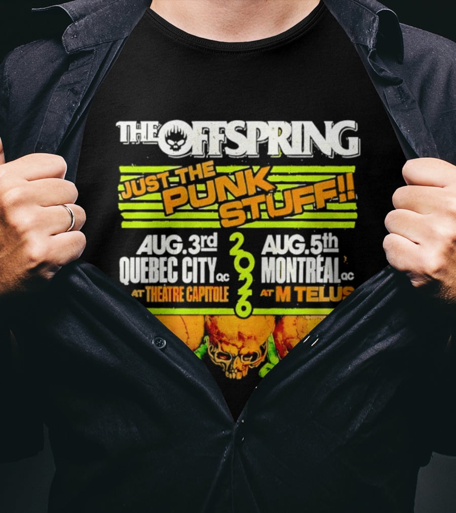 The Offspring Just The Punk Stuff 2026 Quebec City Theatre Capitole Montreal MTelus Tour T-Shirt