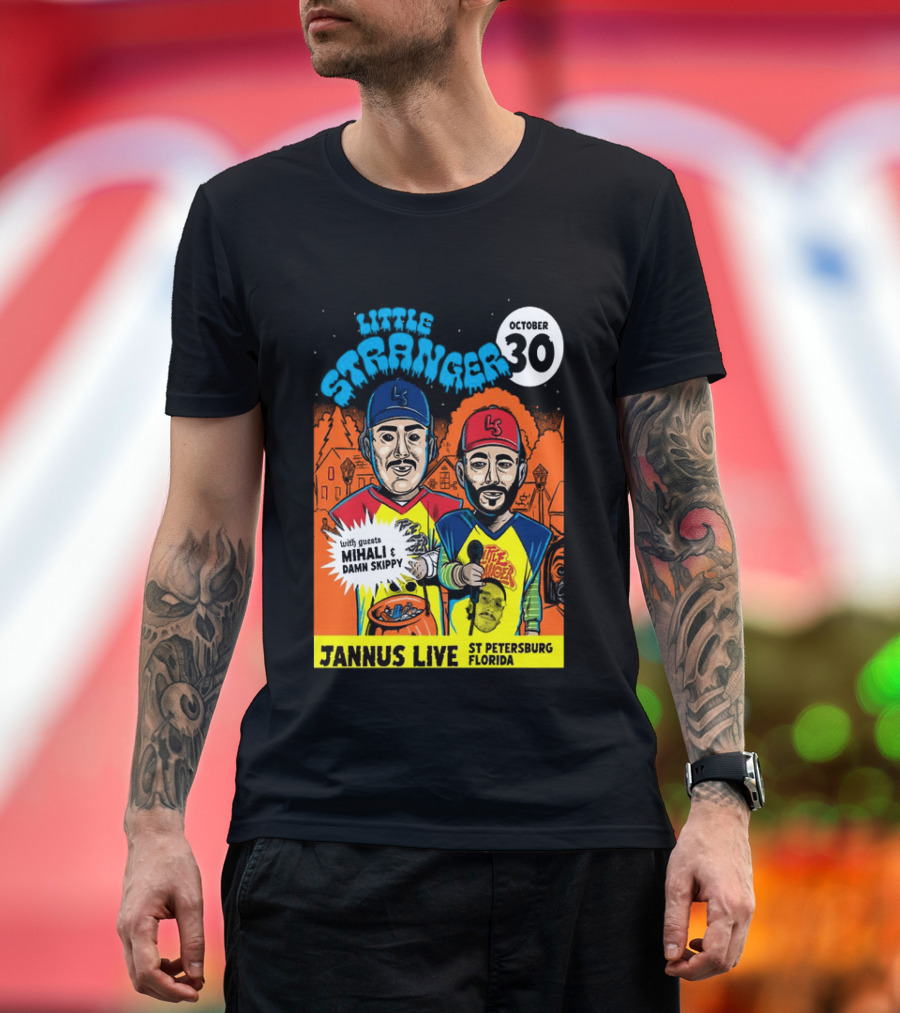 Little Stranger October 30 Jannus Live St Petersburg Show With Mihali Damn Skippy T-Shirt