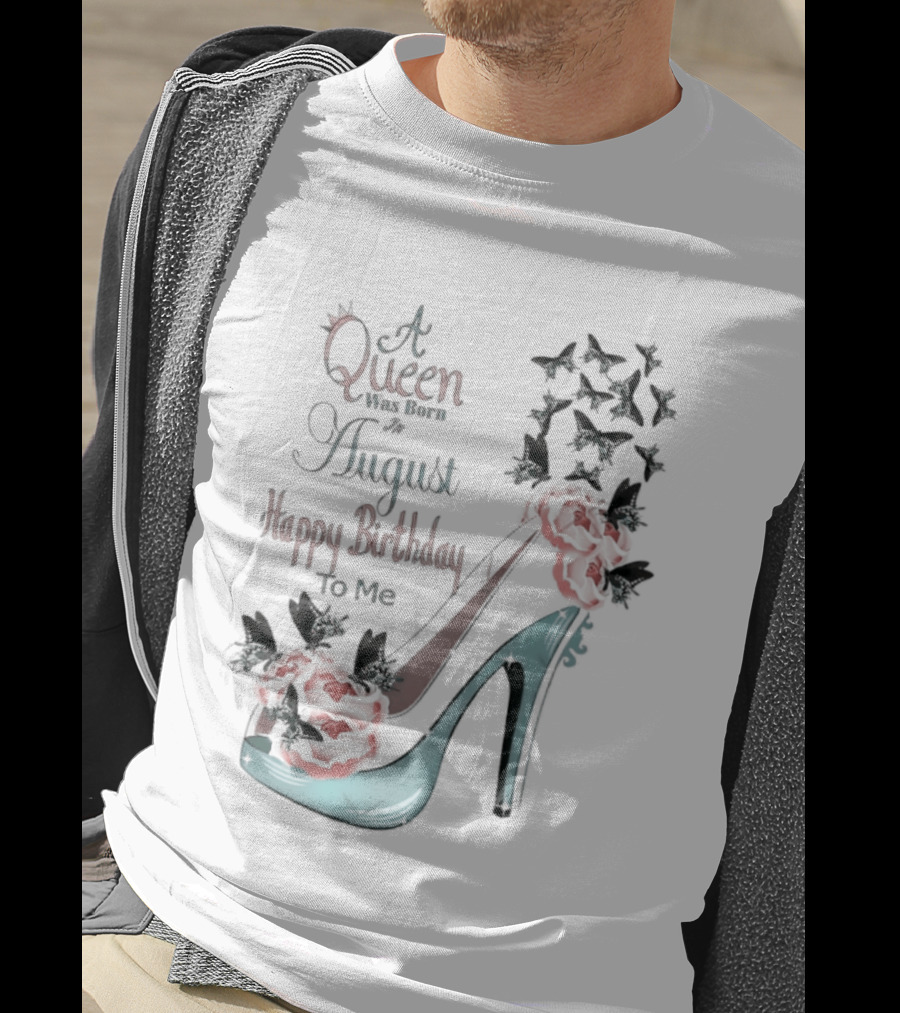 A Queen Was Born In August Happy Birthday To Me Red Floral Heel T-Shirt