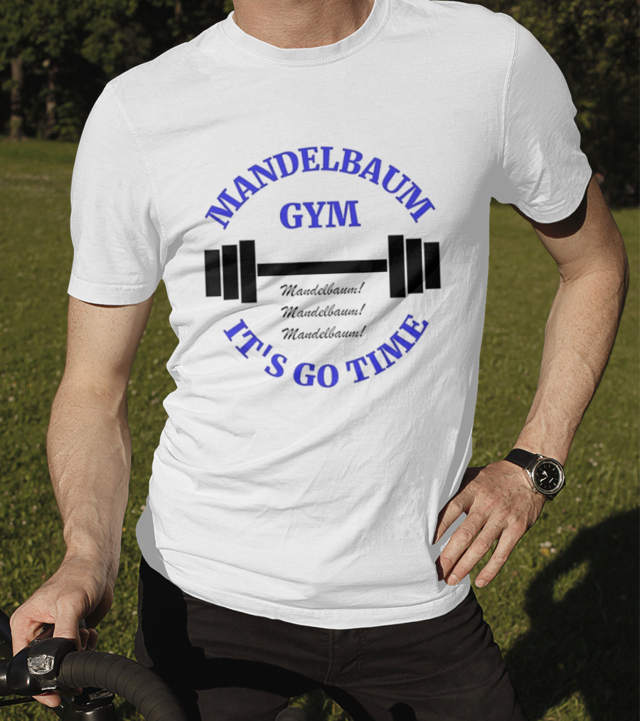 Mandelbaum Gym It's Go Time Seinfeld Fitness Motivation T-Shirt