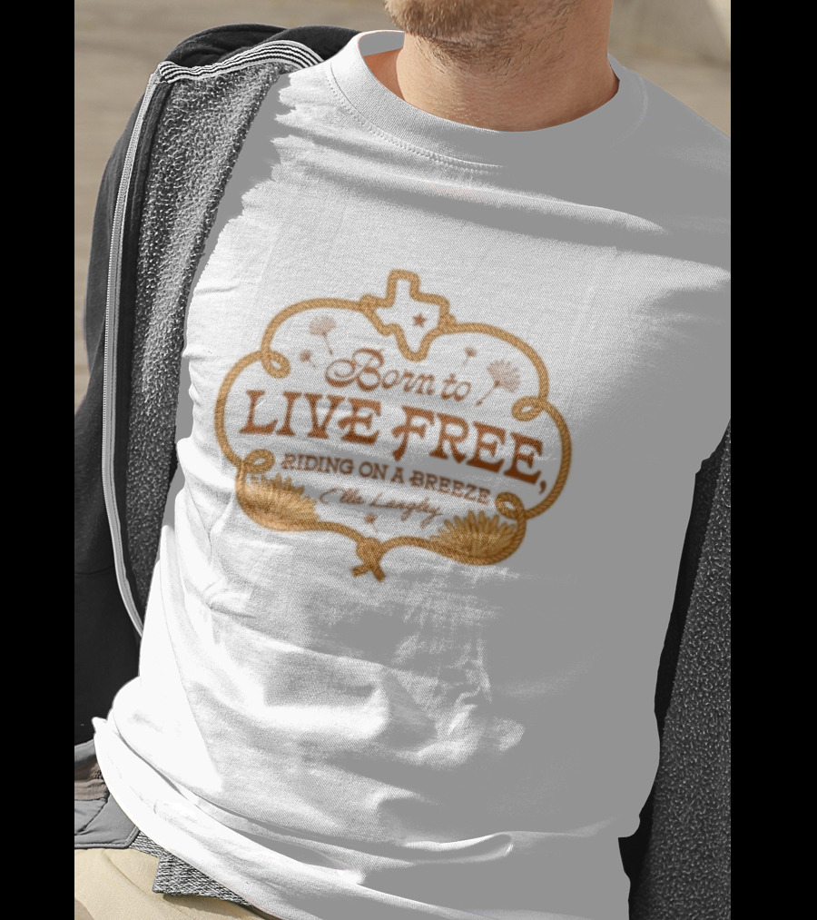 Shiner Texas Born To Live Free Riding On A Breeze 1909 T-Shirt