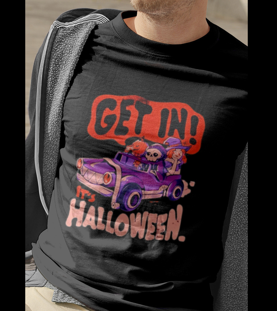 Get In It's Halloween Spooky Pumpkin Witch Car Fun T-Shirt