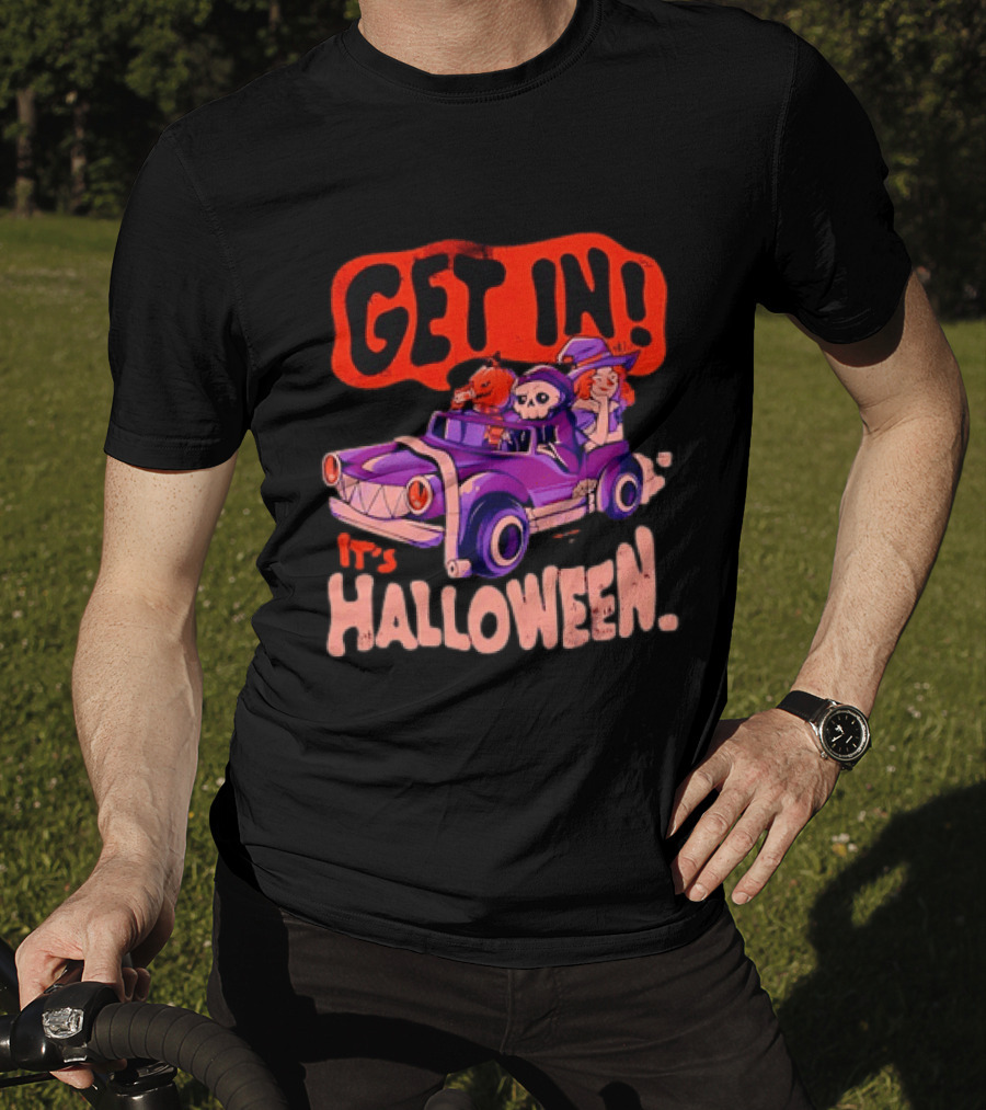 Get In It's Halloween Spooky Pumpkin Witch Car Fun T-Shirt