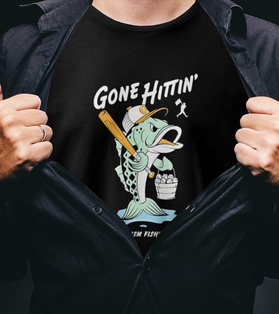 Gone Hittin' Baseballism Fishing Club Sports Lovers Fun T-Shirt