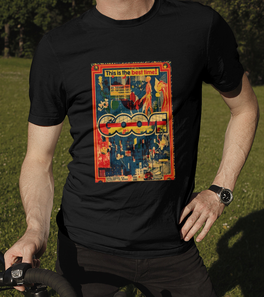 This Is The Best Time Goose San Diego August 13 2026 Tour Cal Coast Credit Union Open Air Theatre T-Shirt