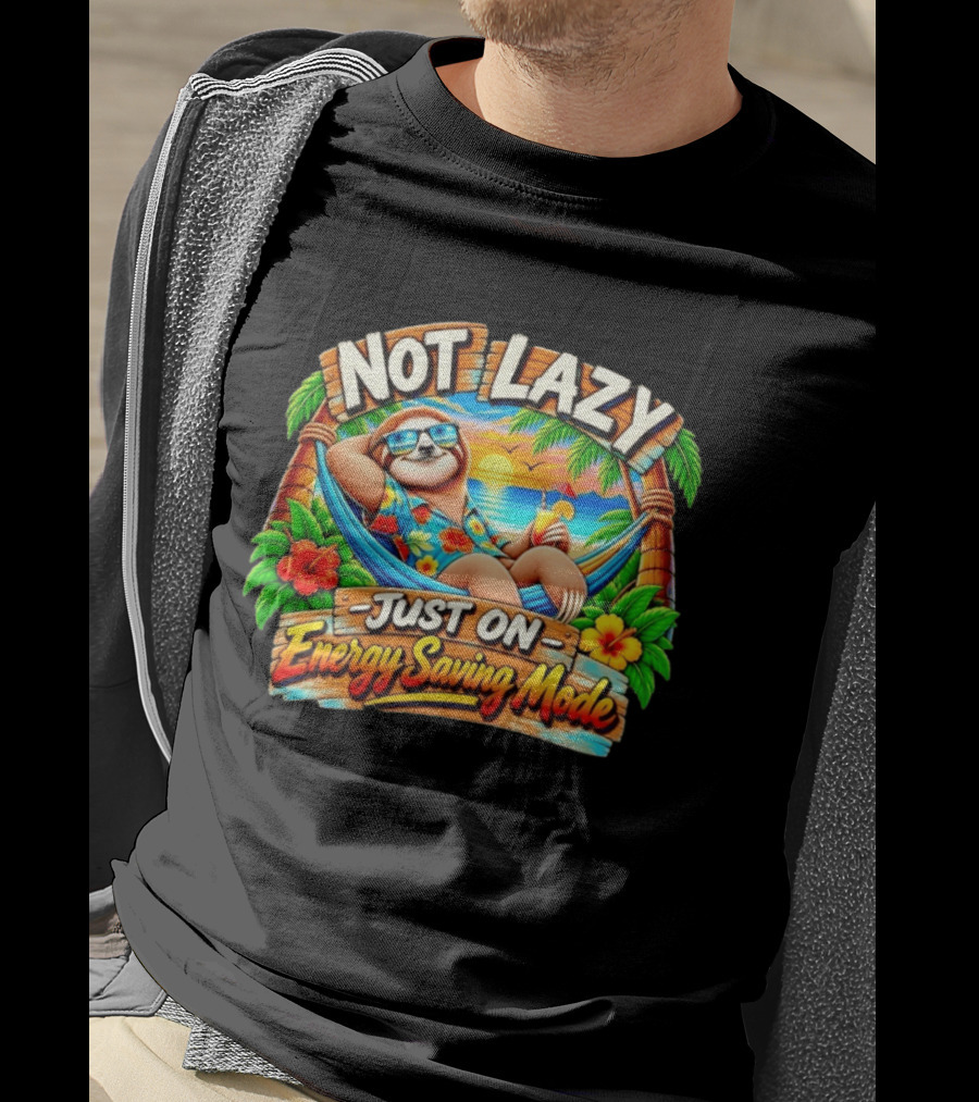 Not Lazy Just On Energy Saving Mode Tropical Sloth In Hammock T-Shirt