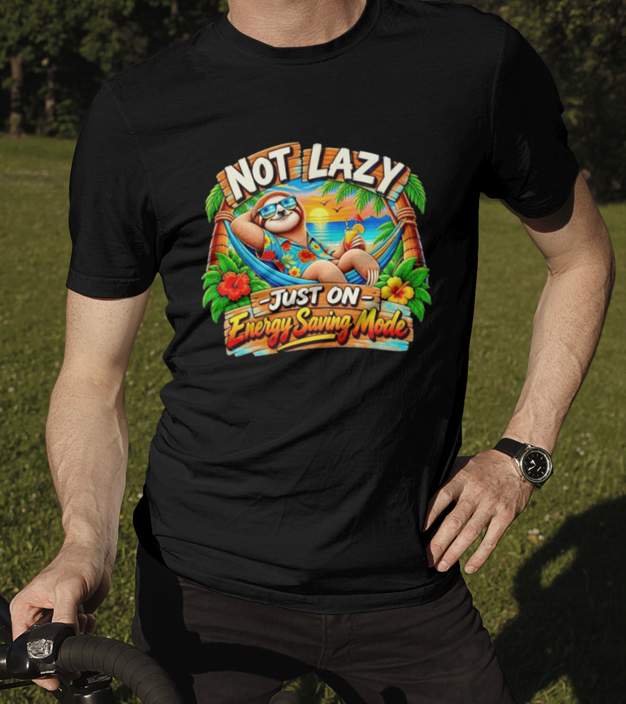 Not Lazy Just On Energy Saving Mode Tropical Sloth In Hammock T-Shirt