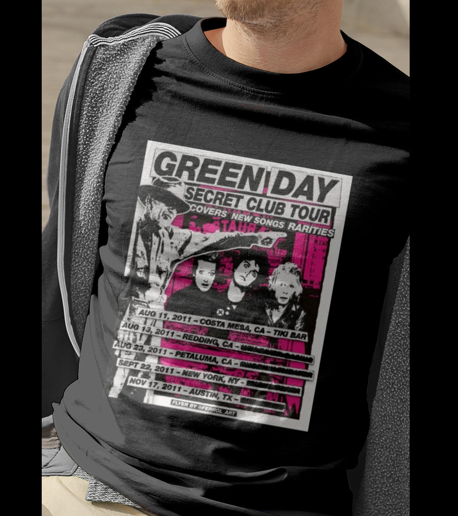 Green Day Secret Club Tour Covers New Songs Rarities Costa Mesa Redding Petaluma New York Austin 2011 T-Shirt