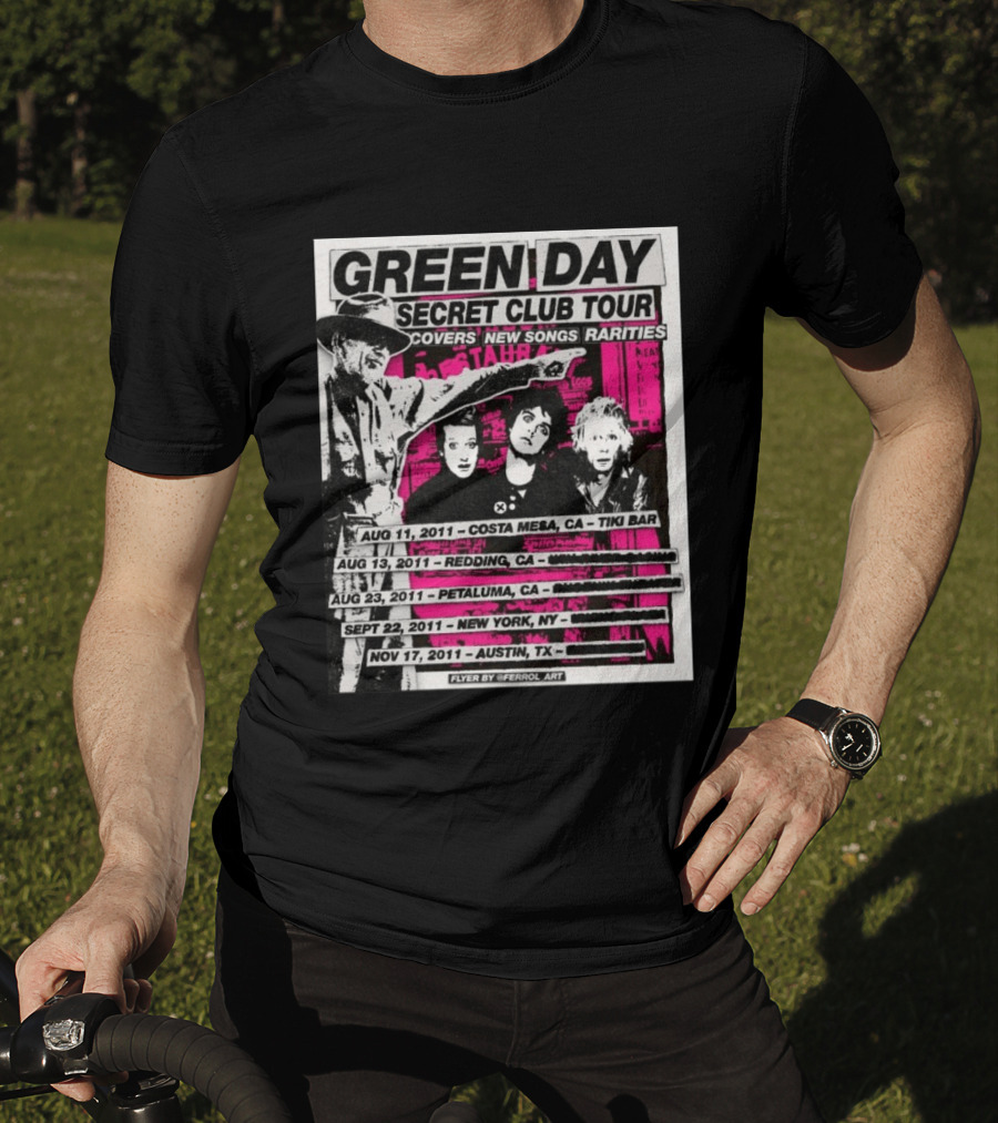 Green Day Secret Club Tour Covers New Songs Rarities Costa Mesa Redding Petaluma New York Austin 2011 T-Shirt