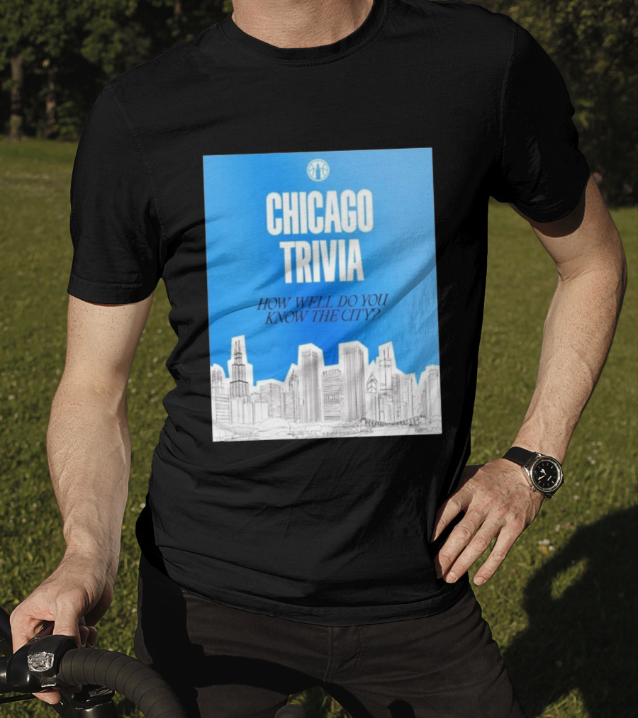 Chicago Trivia How Well Do You Know The City Skyline Quiz T-Shirt