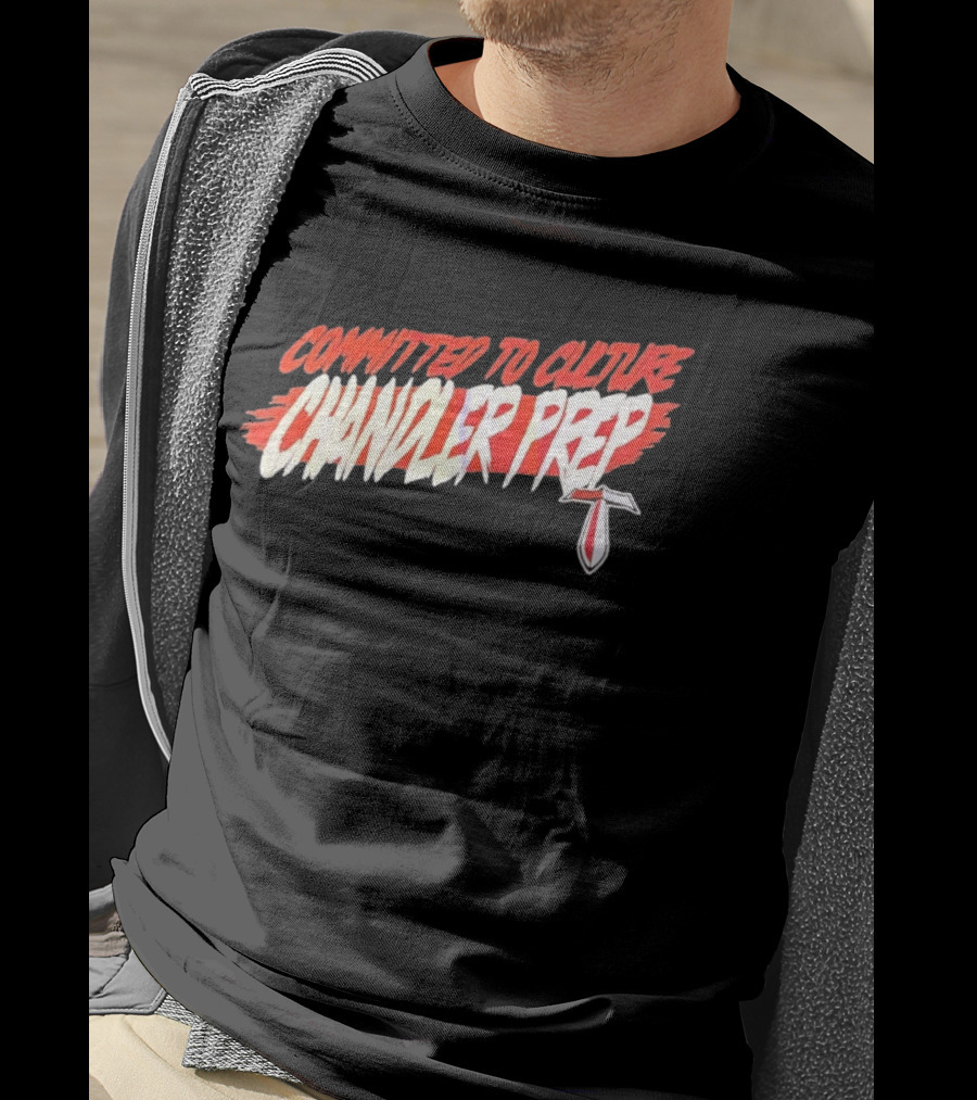 Chandler Prep High School Committed To Culture Sports T-Shirt