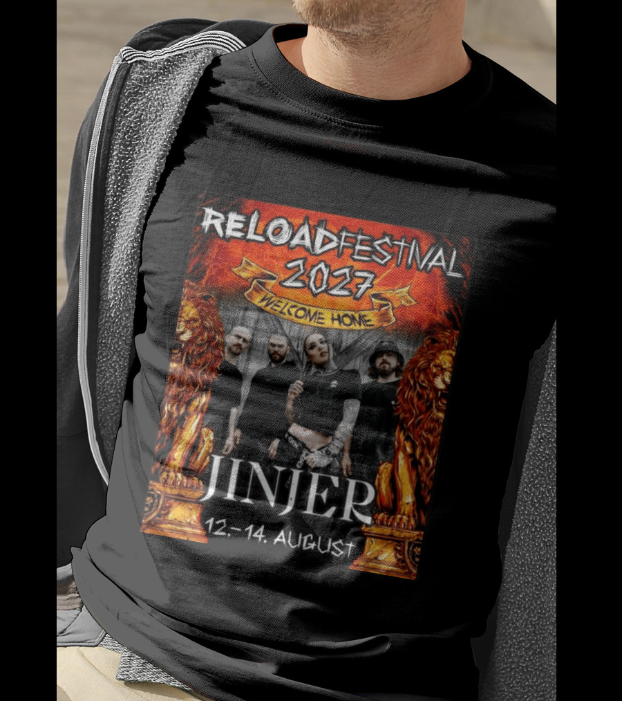 Reload Festival 2027 Welcome Home Jinjer 12 14 August T-Shirt