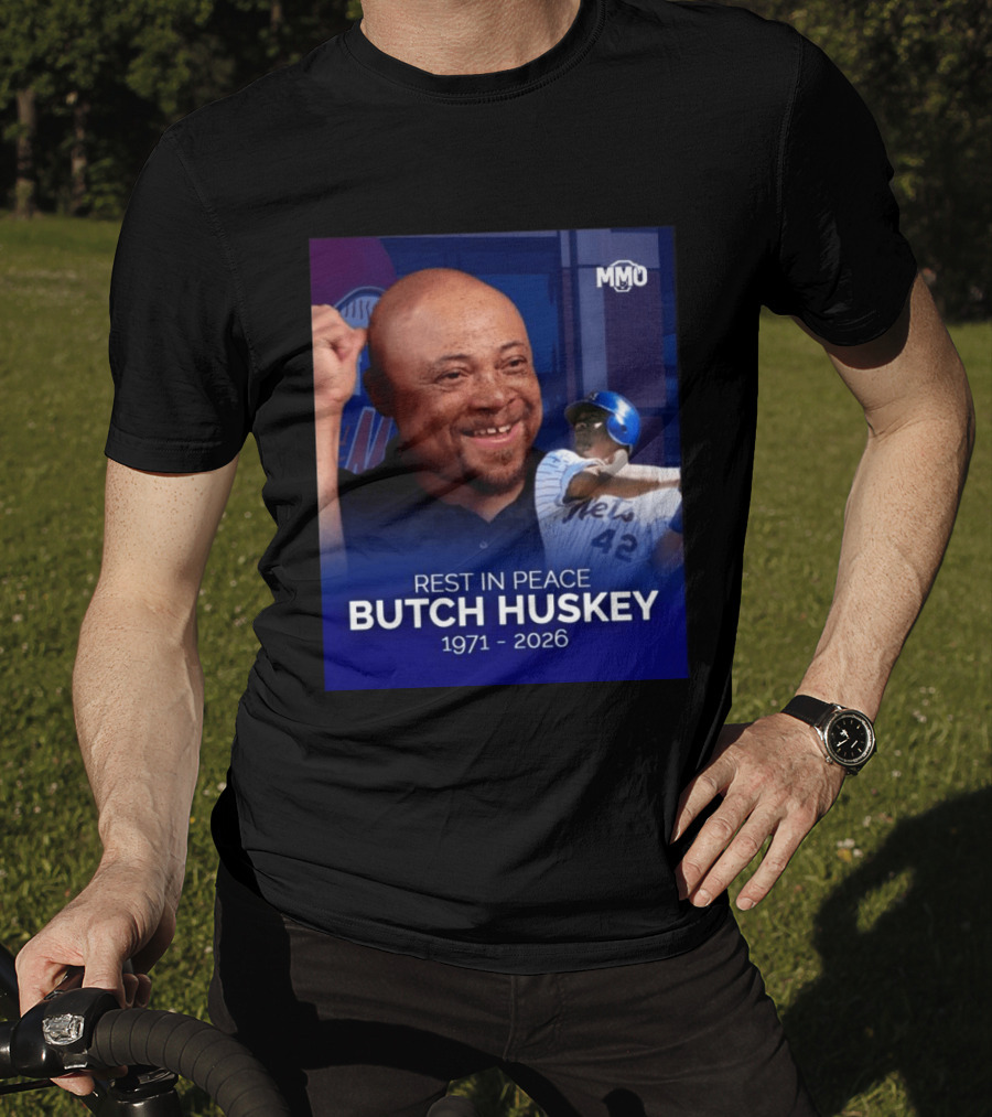 Rest In Peace Butch Huskey 1971 2026 Mets MMO T-Shirt