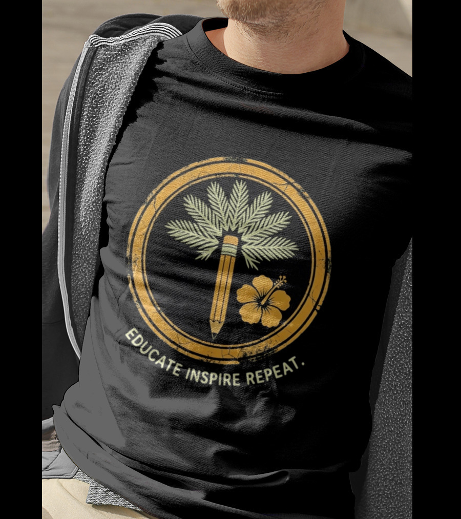 Distressed Educate Inspire Repeat Palm Tree Pencil Hibiscus T-Shirt