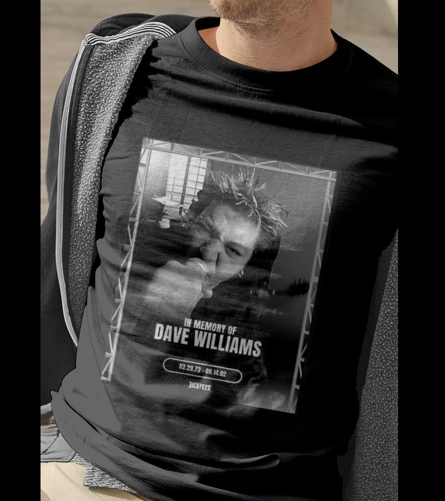 In Memory Of Dave Williams 02.29.72 08.14.02 Rock Feed T-Shirt