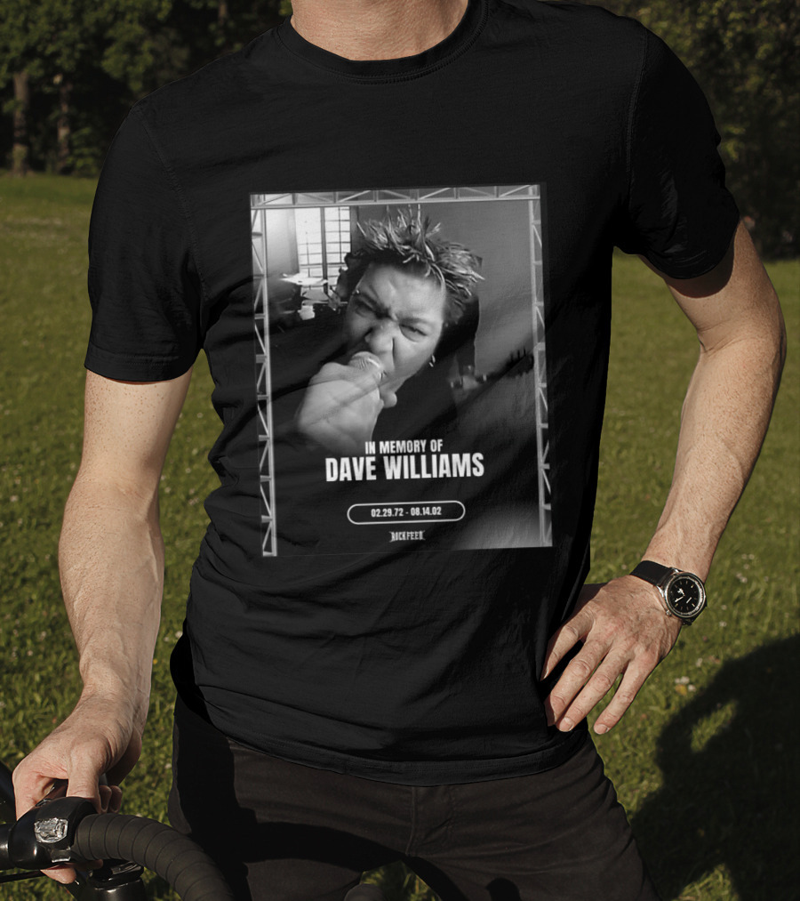 In Memory Of Dave Williams 02.29.72 08.14.02 Rock Feed T-Shirt