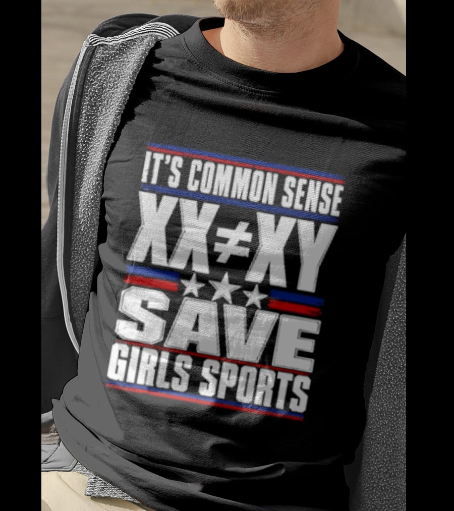 It's Common Sense XX Is Different To XY Save Girls Sports T-Shirt