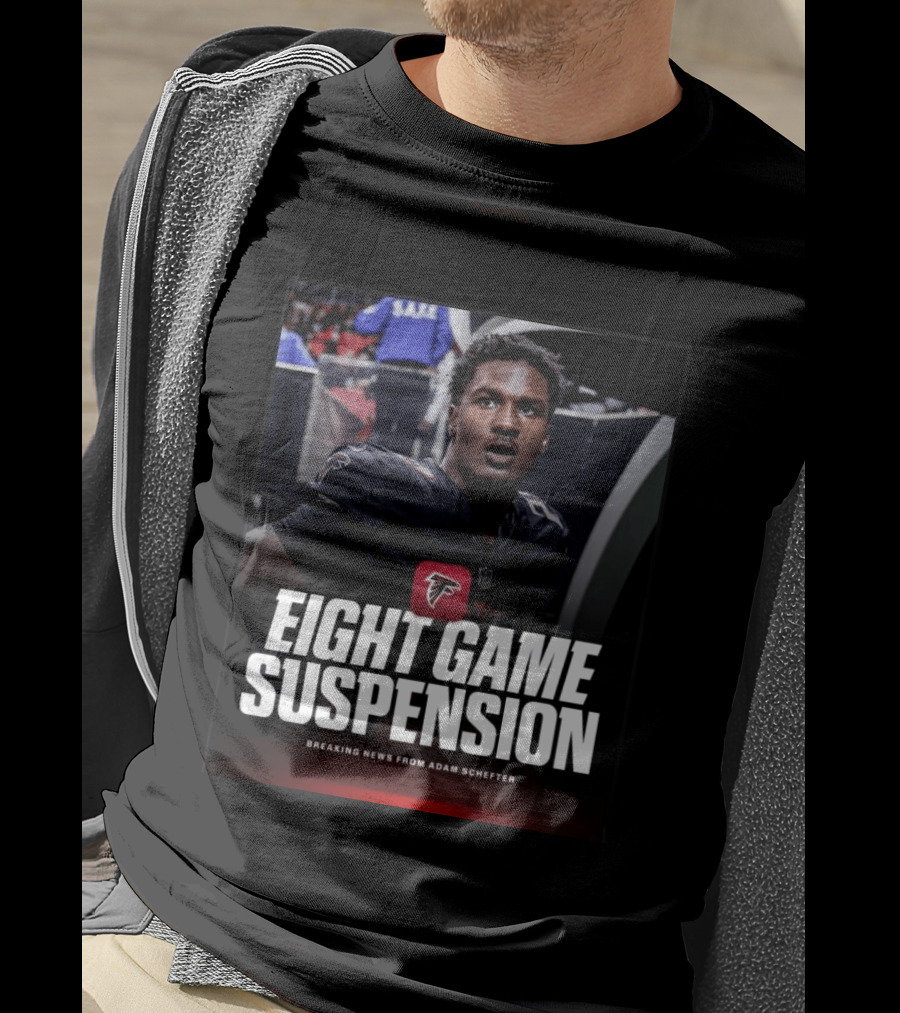 Eight Game Suspension Breaking News From Adam Schefter Falcons Football Player Update T-Shirt