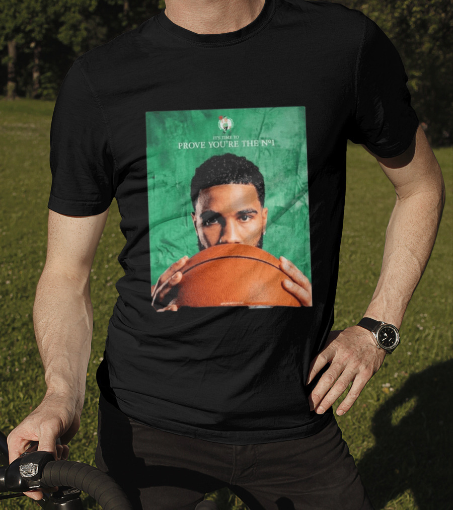 Boston Celtics Jayson Tatum Prove You're The No 1 T-Shirt