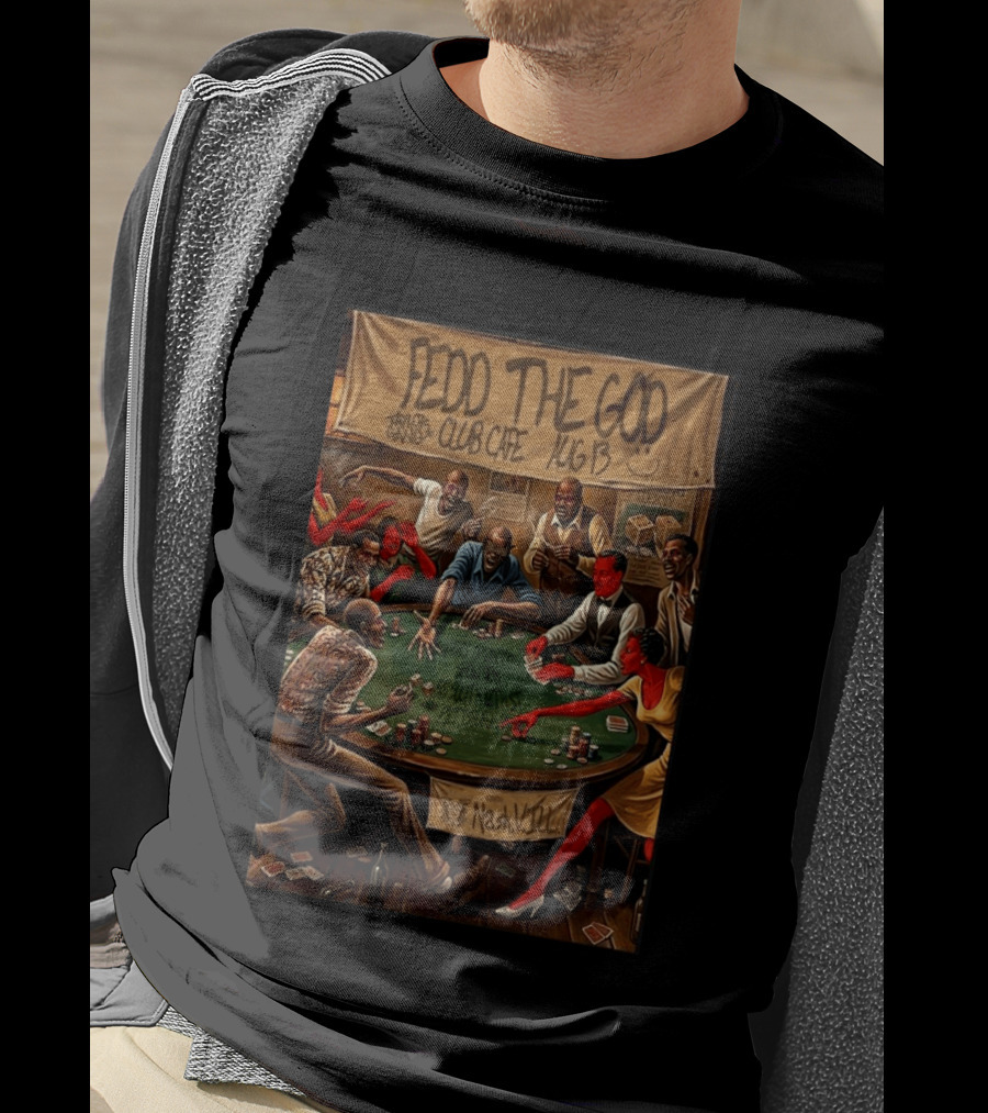 Fedd The God Club Cafe Event August 13 Taylor Gang Pittsburgh PA Poker Night T-Shirt