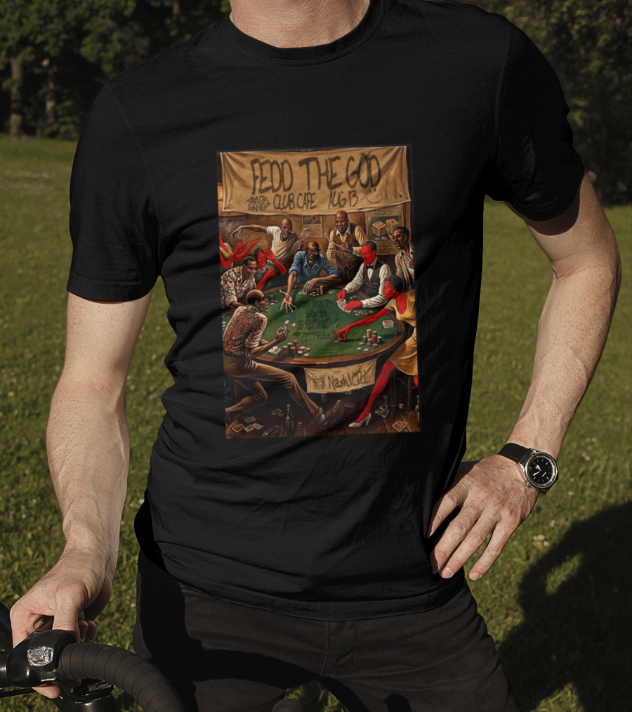 Fedd The God Club Cafe Event August 13 Taylor Gang Pittsburgh PA Poker Night T-Shirt