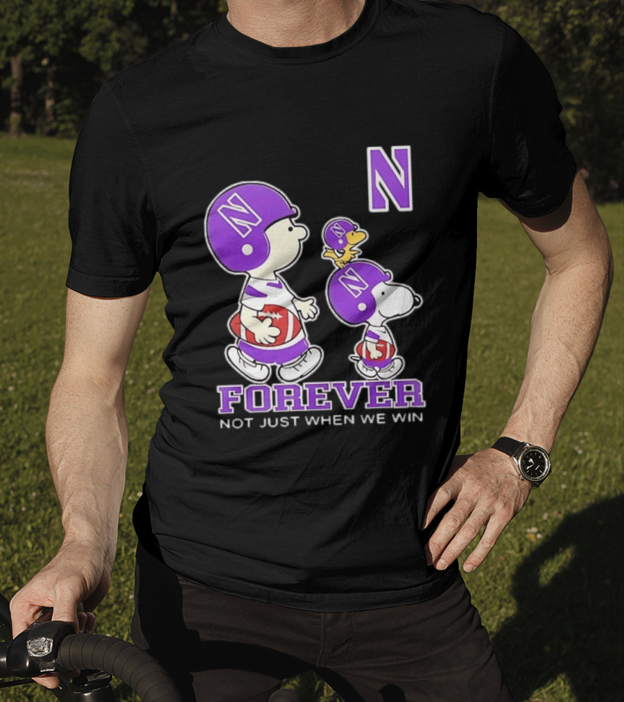 Snoopy Woodstock Charlie Brown Northwestern Wildcats Forever Not Just When We Win T-Shirt
