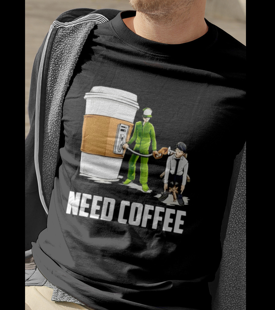 Need Coffee Fueling Station Caffeine Morning Routine Energize T-Shirt