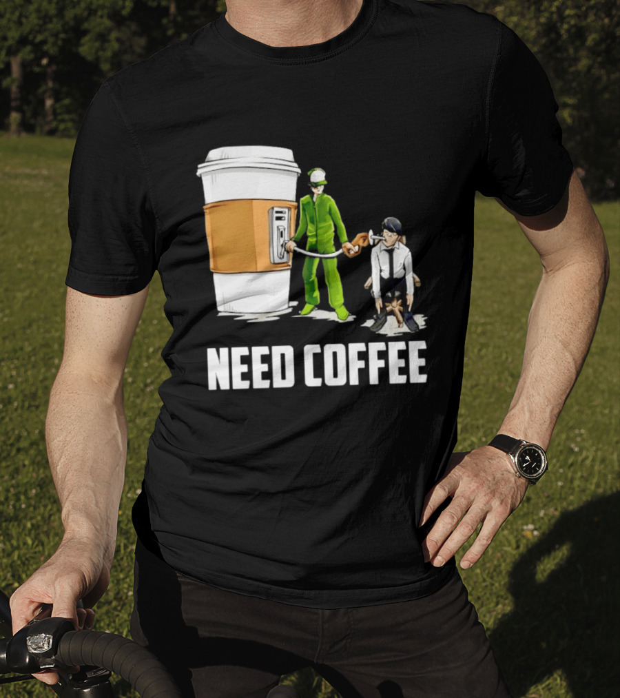Need Coffee Fueling Station Caffeine Morning Routine Energize T-Shirt