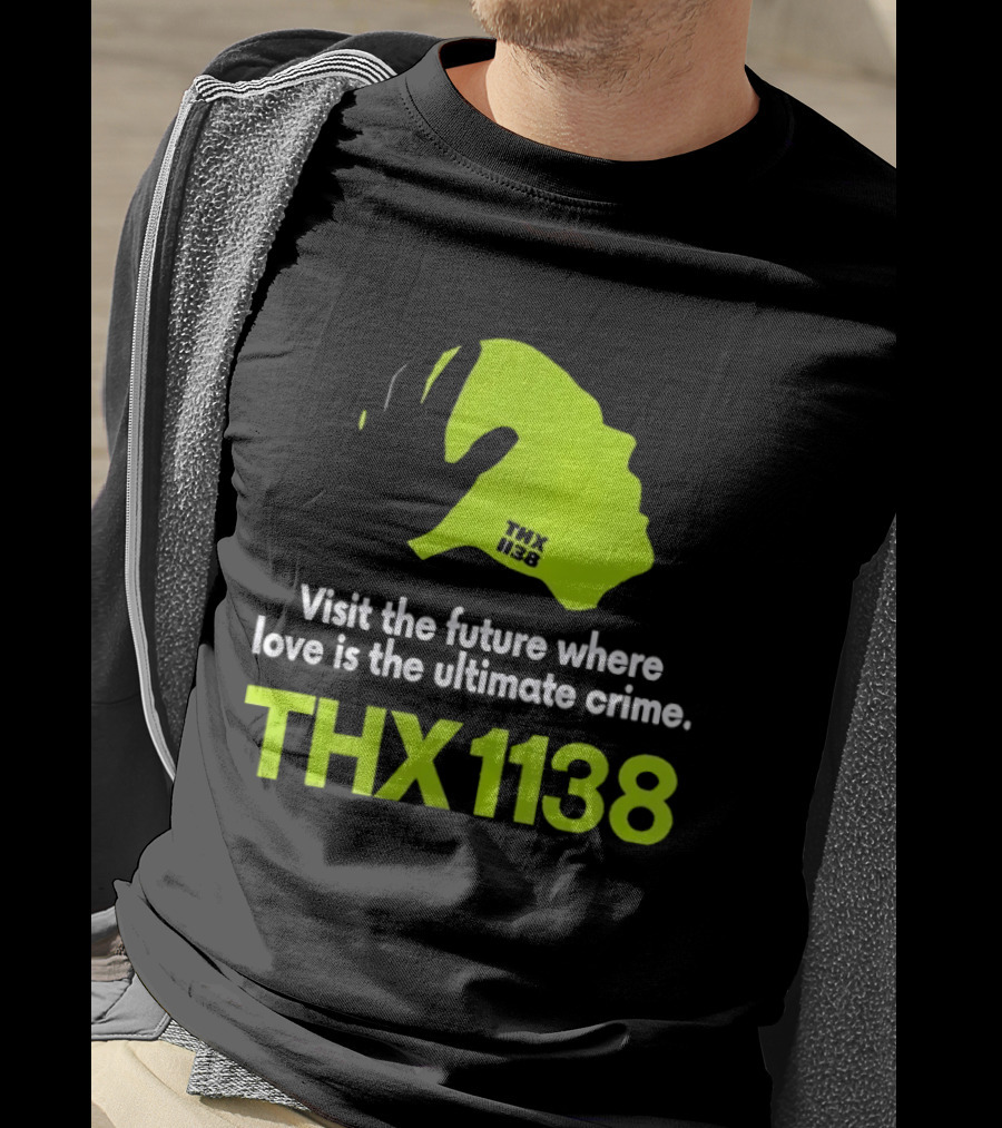 THX 1138 Visit The Future Where Love Is The Ultimate Crime T-Shirt