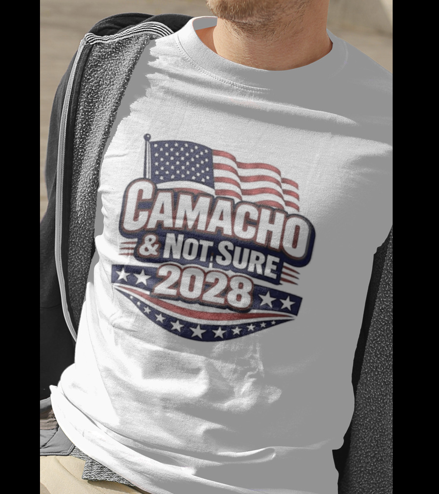 Camacho & Not Sure 2028 American Flag Election Campaign T-Shirt