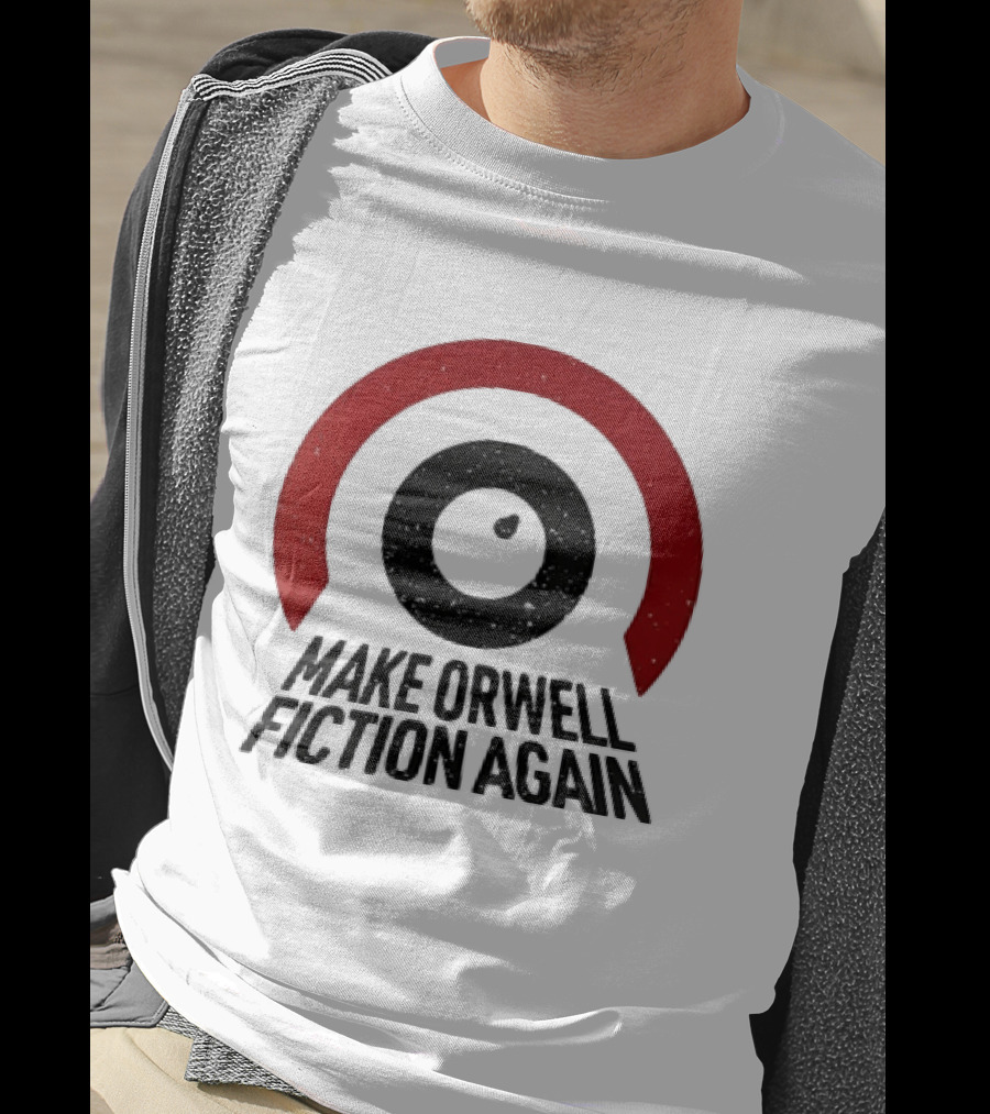 Make Orwell Fiction Again Political Symbol Red Eye Circle T-Shirt