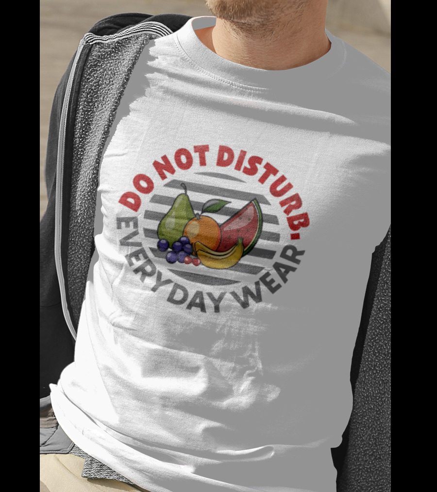Do Not Disturb Everyday Wear Fruit Food Pear Orange Banana Watermelon T-Shirt