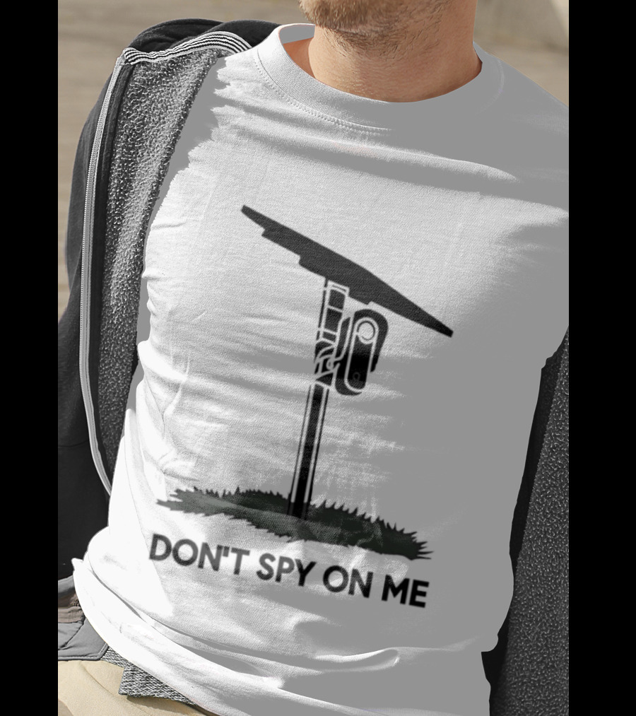 Don't Spy On Me Security Camera Privacy Awareness T-Shirt
