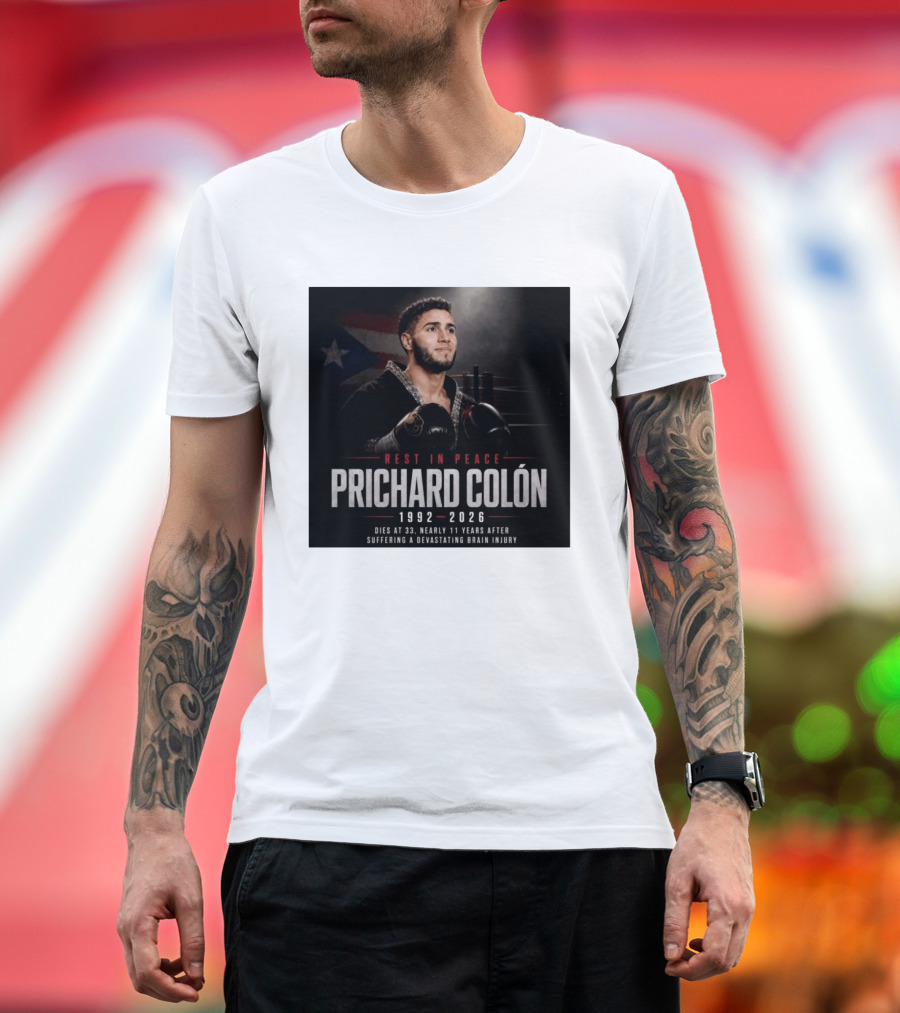 Rest In Peace Prichard Colón 1992 2026 Dies At 33 Nearly 11 Years After Suffering A Devastating Brain Injury T-Shirt