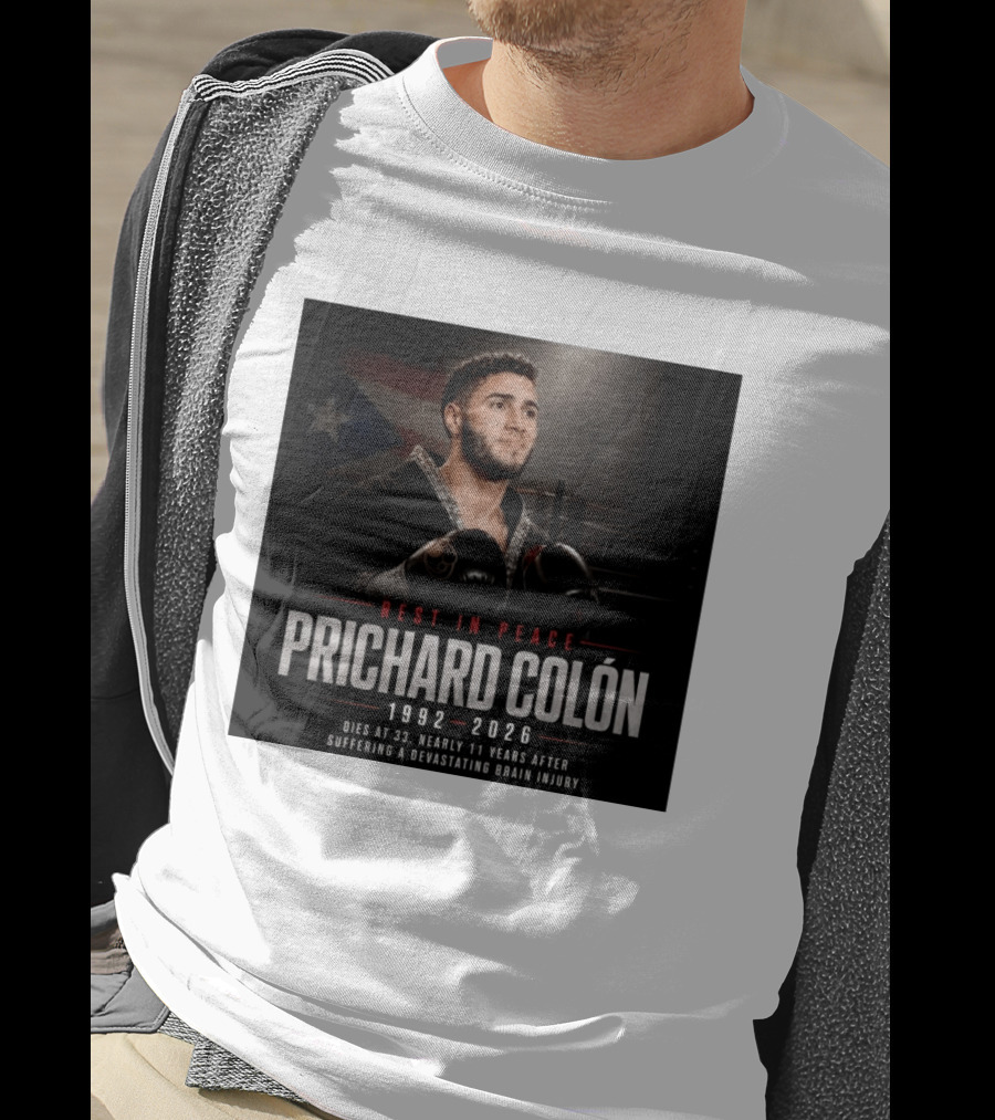 Rest In Peace Prichard Colón 1992 2026 Dies At 33 Nearly 11 Years After Suffering A Devastating Brain Injury T-Shirt