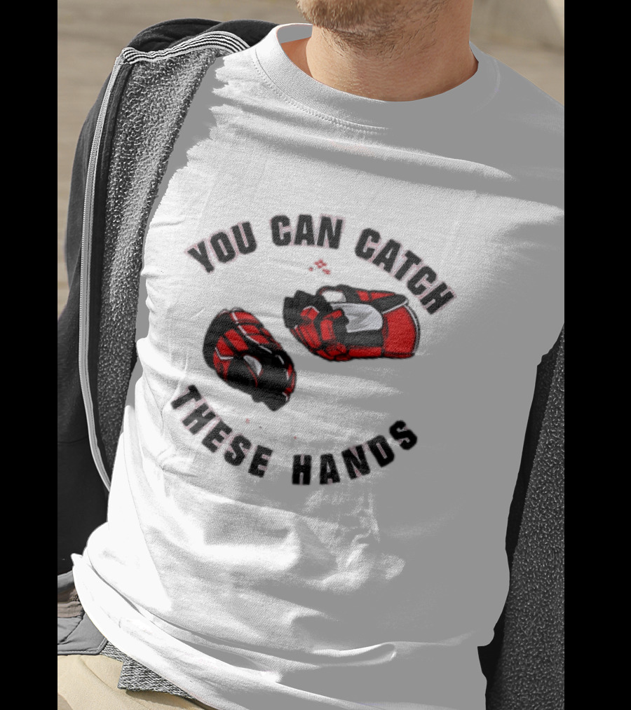 You Can Catch These Hands Savage Beauty Hockey Nation Gloves T-Shirt