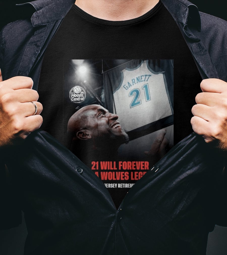 Kevin Garnett 21 Will Forever Be A Wolves Legend Jersey Retirement Feb 28 Hoops Central T-Shirt