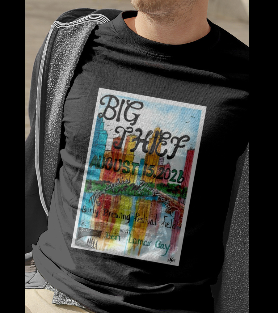 Big Thief Minneapolis August 15 2026 Surly Brewing Festival Field With Ben Lamar Gay T-Shirt