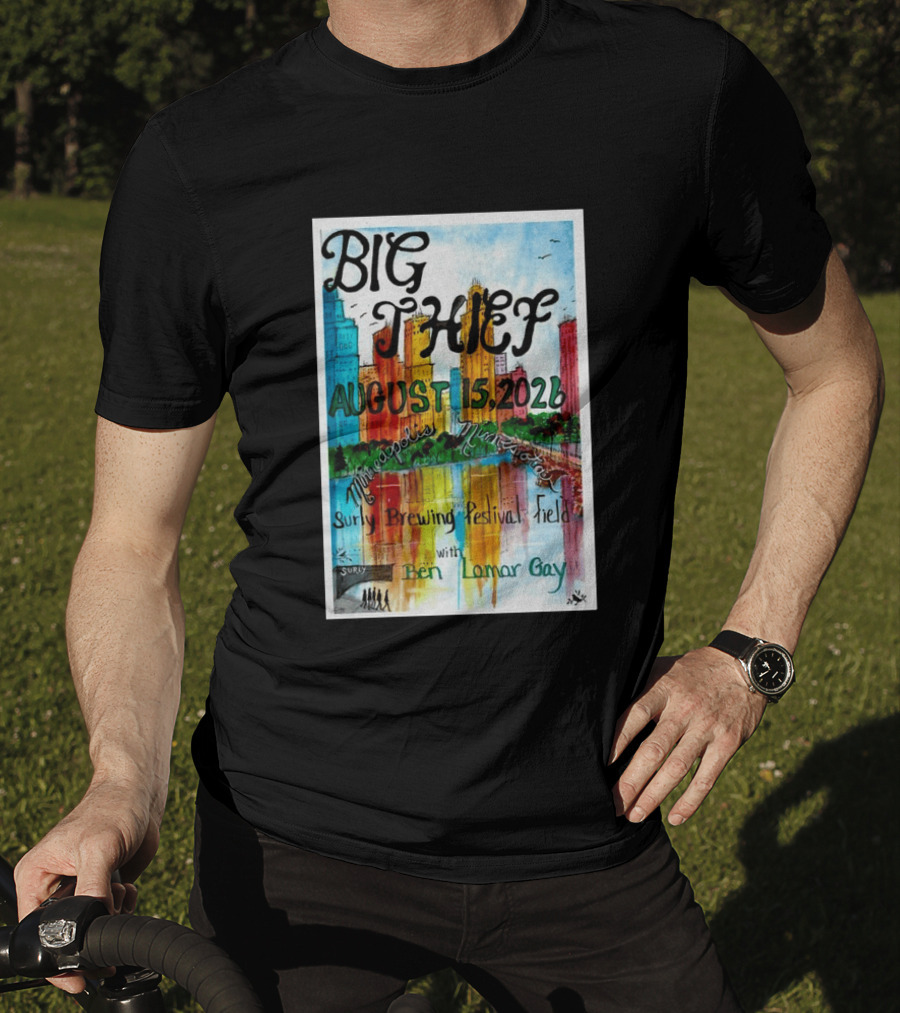 Big Thief Minneapolis August 15 2026 Surly Brewing Festival Field With Ben Lamar Gay T-Shirt