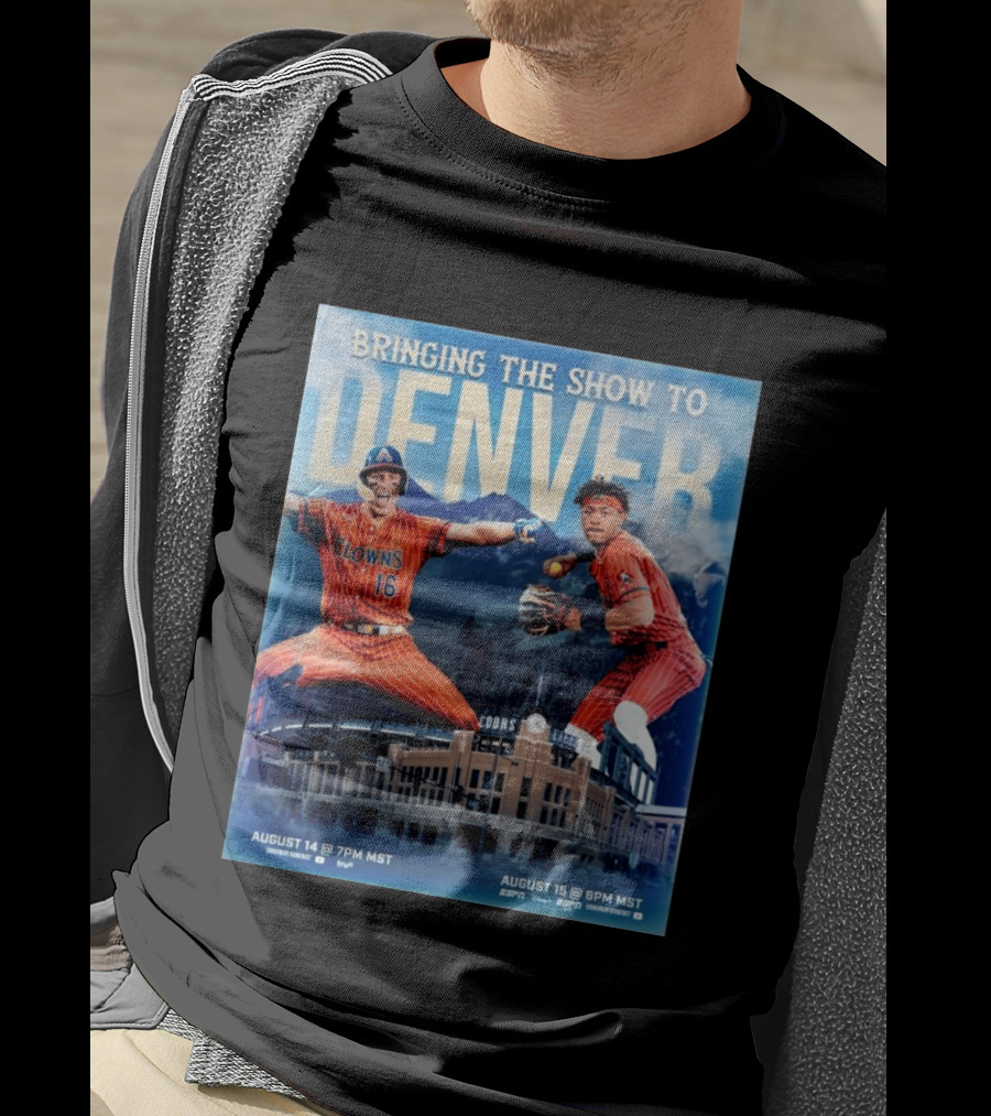 Bringing The Show To Denver August 14 15 Coors Field Clowns Baseball Event T-Shirt