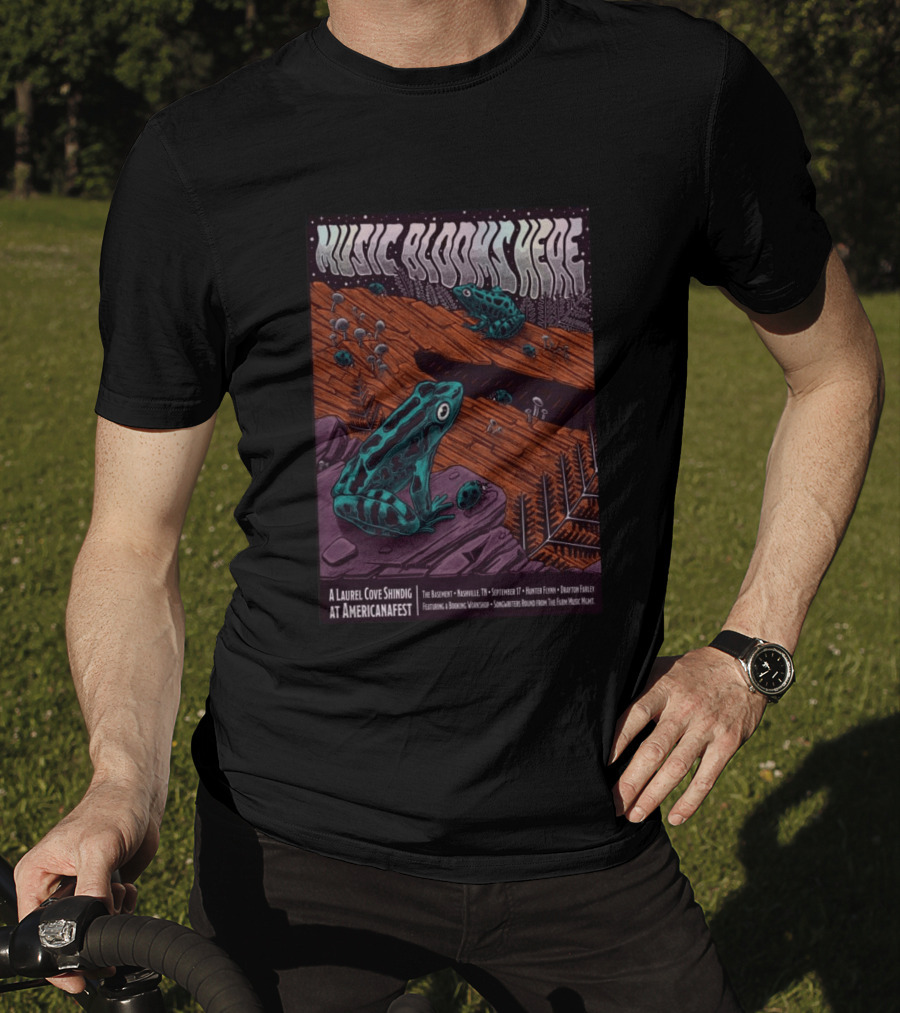 Music Blooms Here A Laurel Cove Shindig At Americanafest The Basement Nashville TN September 17 T-Shirt