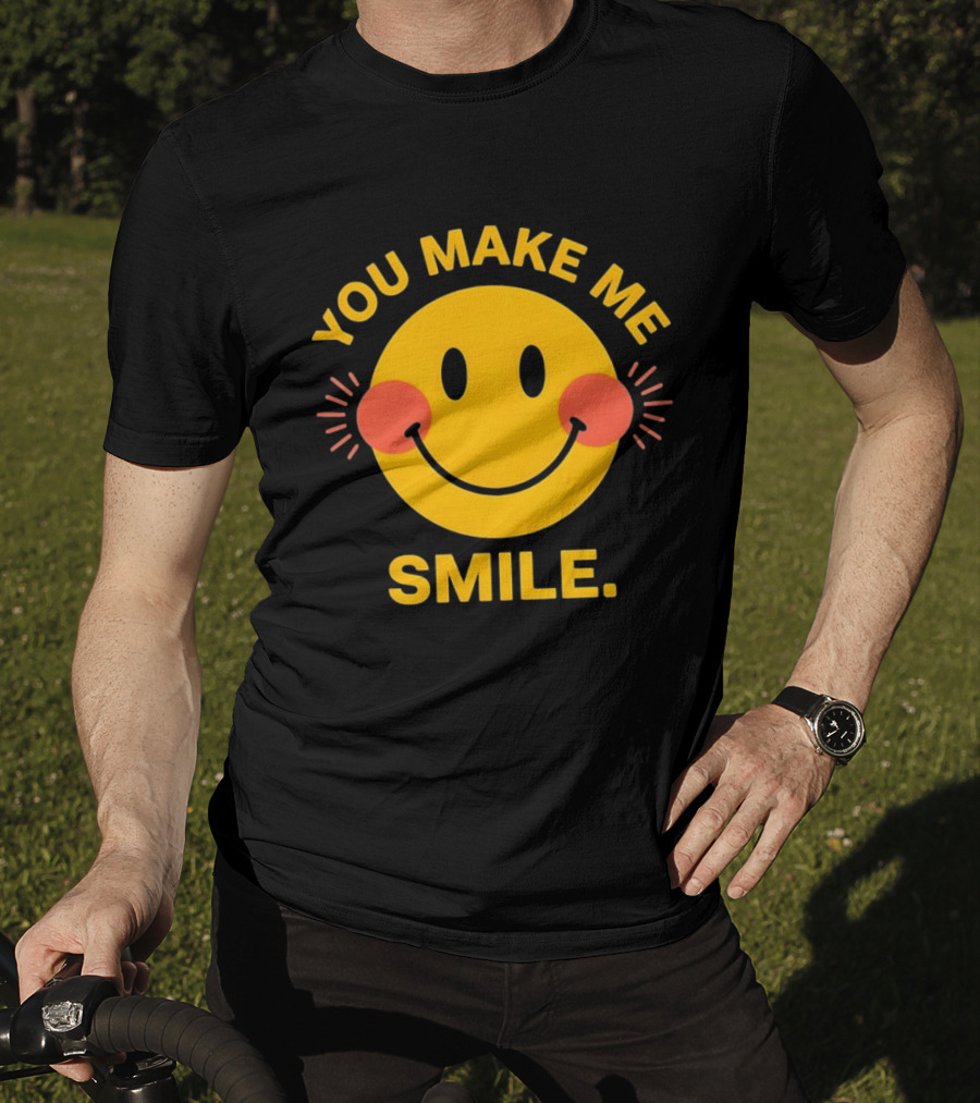 You Make Me Smile Smiley Face Positive Vibes T-Shirt