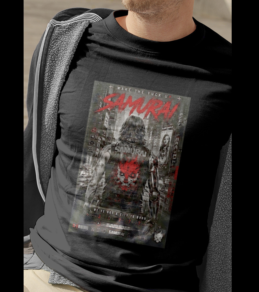 Samurai Wake The Fuck Up We've Got A City To Burn 2077 Cyberpunk Aesthetic T-Shirt