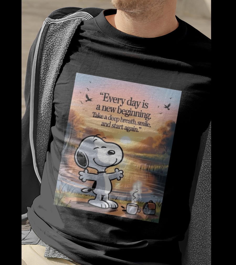 Every Day Is A New Beginning Snoopy Take A Deep Breath Smile And Start Again T-Shirt