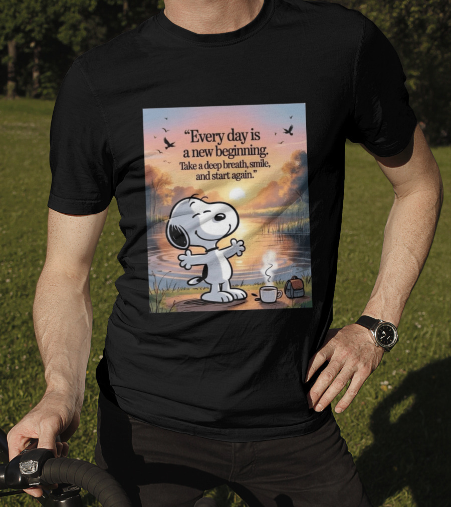 Every Day Is A New Beginning Snoopy Take A Deep Breath Smile And Start Again T-Shirt