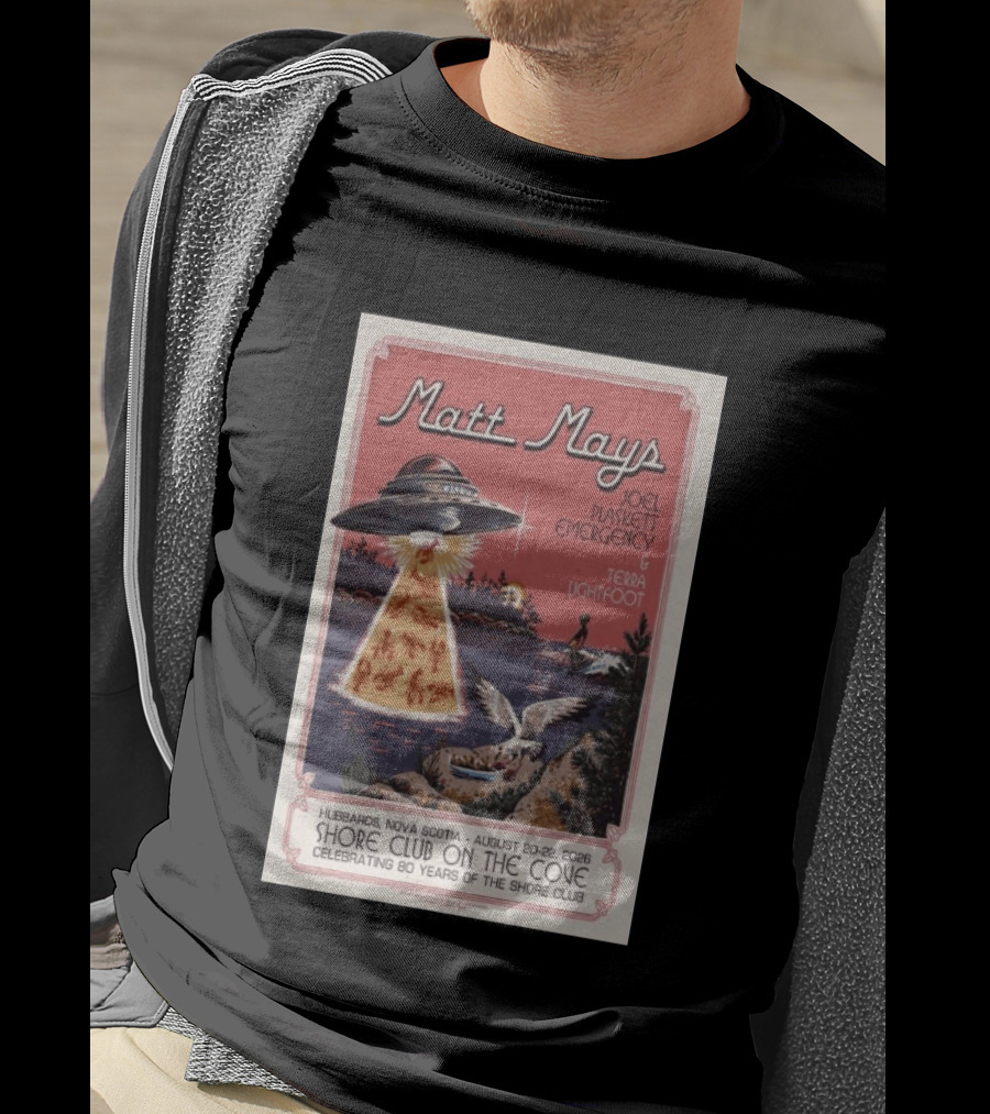 Matt Mays Joel Plaskett Emergency Terra Lightfoot Hubbard Nova Scotia Aug 20 22 2026 Shore Club On The Cove Celebrating 80 Years T-Shirt