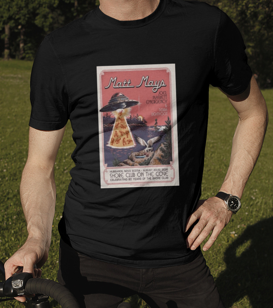 Matt Mays Joel Plaskett Emergency Terra Lightfoot Hubbard Nova Scotia Aug 20 22 2026 Shore Club On The Cove Celebrating 80 Years T-Shirt